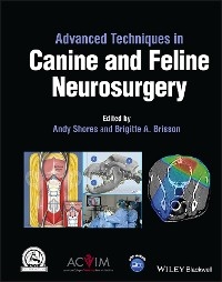 Advanced Techniques in Canine and Feline Neurosurgery - 