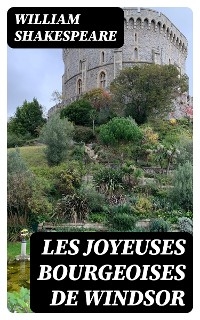 Les joyeuses Bourgeoises de Windsor - William Shakespeare