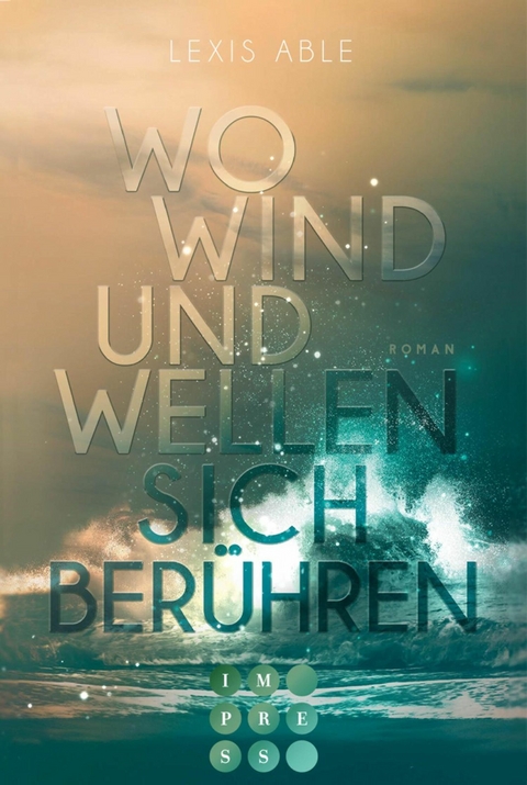 Wo Wind und Wellen sich berühren (Westcoast Skies 2) -  Lexis Able