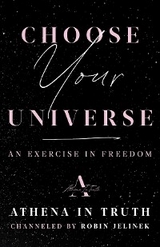 Choose Your Universe -  Robin Jelinek