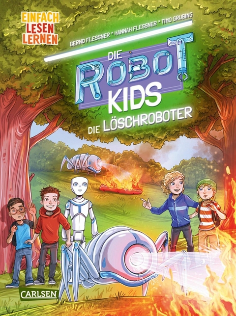 Die Robot-Kids: Die Löschroboter - Bernd Flessner, Hannah Flessner