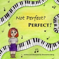 Not Perfect?  Perfect! -  Alexandrine Harig