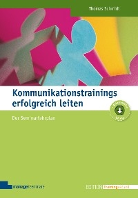Kommunikationstrainings erfolgreich leiten - Thomas Schmidt