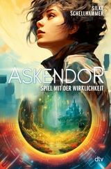 Askendor - Spiel mit der Wirklichkeit -  Silke Schellhammer