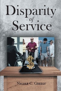 Disparity of Service - Nicole C. Greely