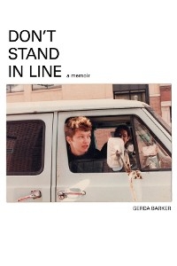 Don't Stand In Line - Gerda Barker