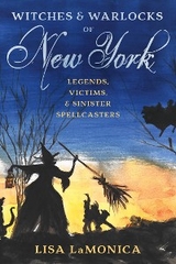 Witches and Warlocks of New York -  Lisa LaMonica