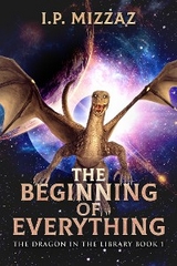 The Beginning Of Everything - I.P. Mizzaz