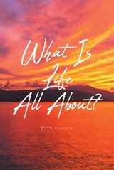 What Is Life All About? - Fred Furrow