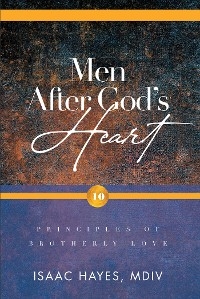 Men After God's Heart - Isaac Hayes MDiv