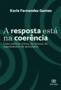 A resposta está na coerência - Karla Fernandez Gomes