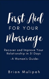 First Aid for Your Marriage - Brian Mulipah