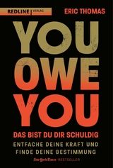 You Owe You - das bist du dir schuldig -  Eric Thomas