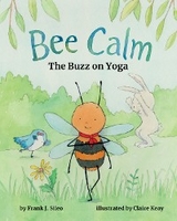 Bee Calm - Frank J. Sileo