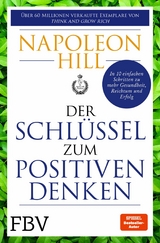 Der Schlüssel zum positiven Denken -  Napoleon Hill,  Michael J. Ritt