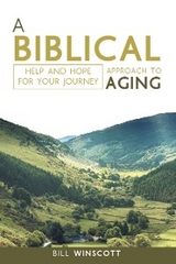 Biblical Approach to Aging -  Bill Winscott