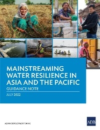 Mainstreaming Water Resilience in Asia and the Pacific