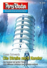 Perry Rhodan 3230: Die Straße nach Kondor - Susan Schwartz