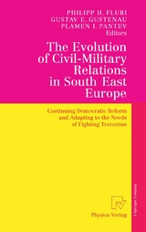The Evolution of Civil-Military Relations in South East Europe - 