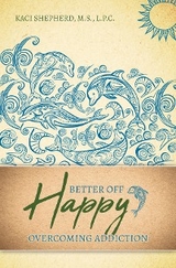 Better Off Happy -  Kaci Shepherd