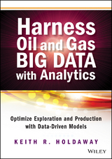 Harness Oil and Gas Big Data with Analytics -  Keith R. Holdaway
