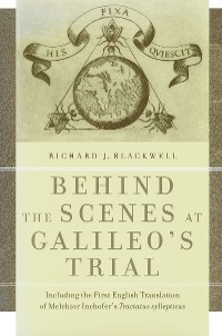 Behind the Scenes at Galileo's Trial - Richard J. Blackwell