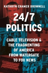 24/7 Politics -  Kathryn Cramer Brownell