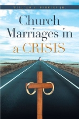 Church Marriages in a Crisis - William S. Perkins