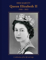 Her Majesty Queen Elizabeth II: 1926-2022 -  Brian Hoey