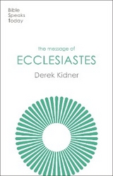 Message of Ecclesiastes -  Derek Kidner