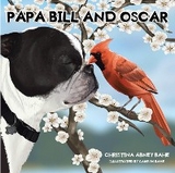 Papa Bill and Oscar - Christina Abney Bahe