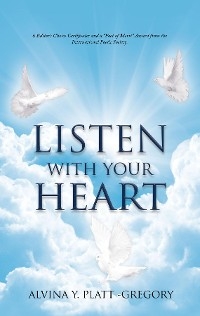 Listen With Your Heart -  Alvina Y. Platt-Gregory