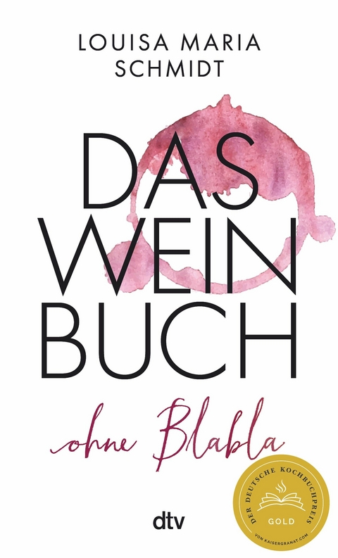 Das Weinbuch - ohne Blabla -  Louisa Maria Schmidt