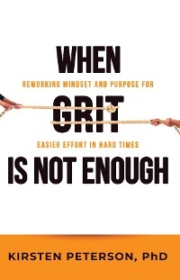 When GRIT is Not Enough -  Kirsten Peterson