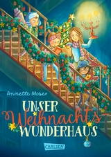 Unser Weihnachtswunderhaus -  Annette Moser