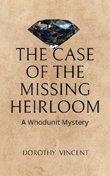 The Case of the Missing Heirloom - Dorothy Vincent
