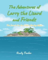 The Adventures of Larry the Lizard and Friends - Rusty Fender