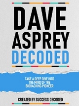 Dave Asprey Decoded -  Success Decoded