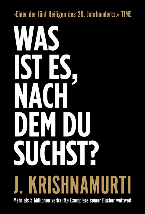 Was ist es, nach dem du suchst? - Jiddu Krishnamurti