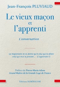 Le vieux maçon et l'apprenti - Jean-françois Pluviaud