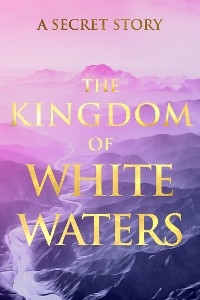 The Kingdom of White Waters -  V.G.
