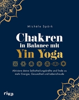 Chakren in Balance mit Yin Yoga - Michéle Spörk