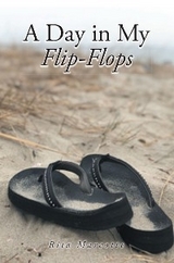 Day in My Flip Flops -  Rita Marcotte