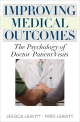 Improving Medical Outcomes -  Fred Leavitt,  Jessica Leavitt