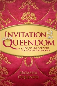 Invitation 2 Queendom -  Natasha Oquendo