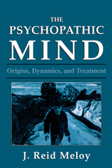 Psychopathic Mind -  Reid J. Meloy