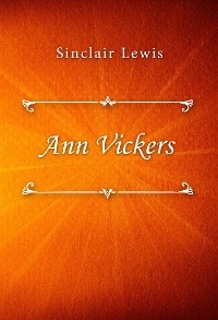 Ann Vickers - Sinclair Lewis