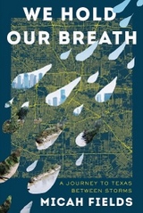 We Hold Our Breath -  Micah Fields