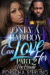 Only a Bad Boy Can Love Her 2 - Porscha Sterling