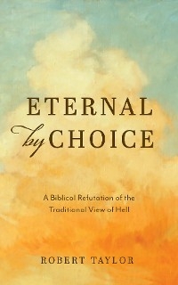 Eternal by Choice -  Robert Taylor